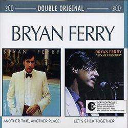 Bryan Ferry : Another Time, Another Place - Let's Stick Together